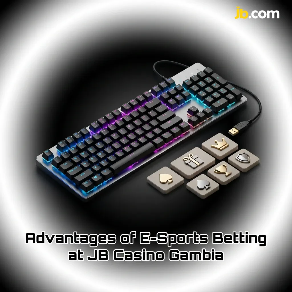 JB Casino Gambia esports betting advantages including competitive odds, local payments, mobile app, and 24/7 support