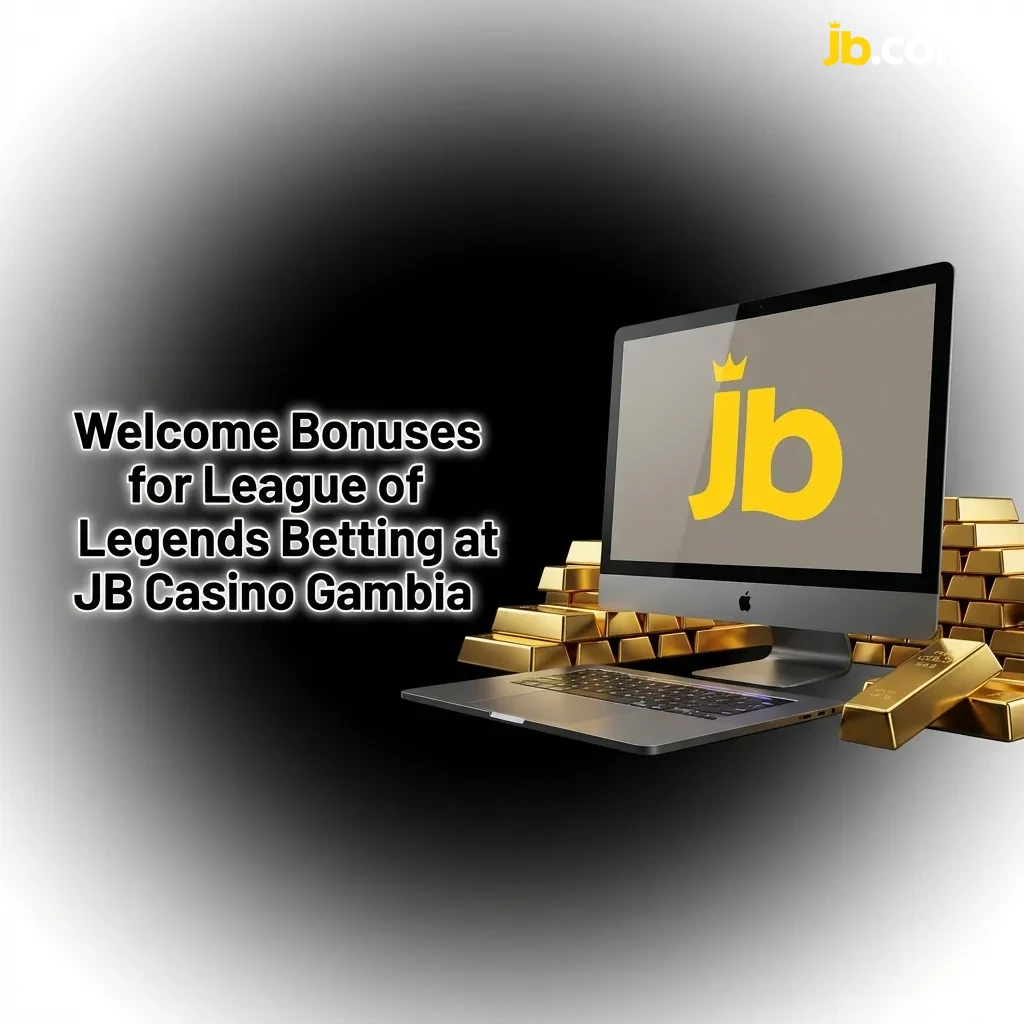 JB Casino Gambia welcome bonus for League of Legends betting with 120% match and free spins for new players